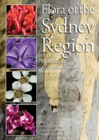 Flora of the Sydney Region 1920899308 Book Cover