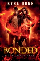 Bonded (a Dual Realm Novel) 1393429823 Book Cover