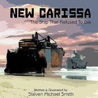 New Carissa: The Ship That Refused to Die 1452066124 Book Cover