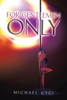 For Gentlemen Only 1665508752 Book Cover