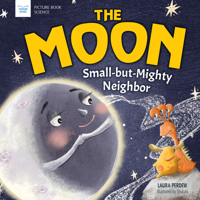 Moon: Small-But-Mighty Neighbor 1619309882 Book Cover