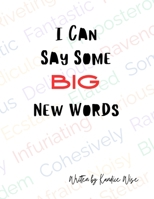I Can Say Some Big New Words B0FJ52NCXQ Book Cover