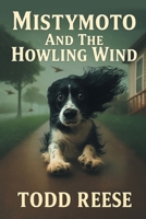 Mistymoto and the Howling Wind 1977283861 Book Cover