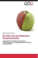 El Valor de los Sistemas Empresariales: Integración de factores humanos y tecnológicos en la implantación exitosa de sistemas ERP 3844336060 Book Cover