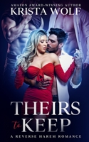 Theirs to Keep - A Reverse Harem Romance B08WJY35P7 Book Cover