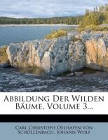 Abbildung Der Wilden Bäume, Volume 3... 127126210X Book Cover