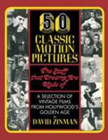 50 Classic Motion Pictures the Stuff Tha 0879101628 Book Cover