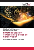 Simetrías Espacio-Temporales y Leyes de Conservación (Spanish Edition) 620940961X Book Cover