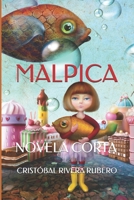 MALPICA: NOVELA CORTA B099BYQMSN Book Cover