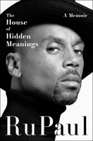 The House of Hidden Meanings: A Memoir 0063263904 Book Cover