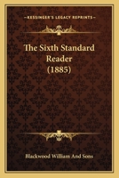 The Sixth Standard Reader 0469028203 Book Cover