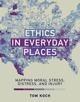 Ethics in Everyday Places: Mapping Moral Stress, Distress, and Injury 0262546620 Book Cover