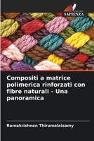 Compositi a matrice polimerica rinforzati con fibre naturali - Una panoramica 6205834243 Book Cover
