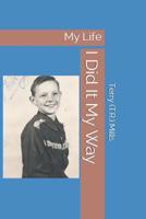 I Did It My Way: My Life 1073589374 Book Cover