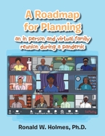 A Roadmap for Planning an in Person and Virtual Family Reunion During a Pandemic 1665520213 Book Cover