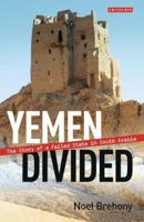 Yemen Divided: The Story of a Failed State in South Arabia 178076491X Book Cover