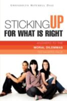 Sticking Up for What Is Right 1607911035 Book Cover