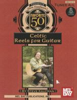 Steve Kaufman's Favorite 50 Celtic Reels A-L for Guitar 0786687207 Book Cover