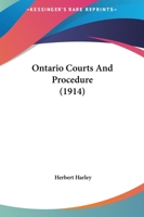 Ontario Courts And Procedure 1120664853 Book Cover