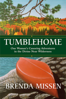 Tumblehome: One Woman's Canoeing Adventures in the Divine Near-Wilderness 1771338458 Book Cover