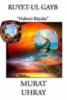 Ruyet-ul Gayb: "Haberci Ruyalar" 1312461381 Book Cover