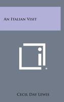 An Italian Visit 1258601540 Book Cover