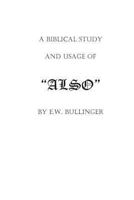 A Biblical Study and Usage of Also 1482301008 Book Cover