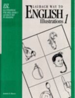 Laubach Way to English, Illustrations 1: ESL Illustrations for Skill Book One, Laubach Way to Reading 0883363925 Book Cover