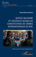 Justice militaire et violences sexuelles constitutives de crimes internationaux en RDC (Études Africaines) (French Edition) 2140291549 Book Cover