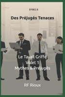 Des Préjugés Tenaces (Le Travail Griffé) (French Edition) 2925601278 Book Cover