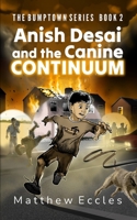 Anish Desai and the Canine Continuum (The Bumptown Series) B0GR8ND418 Book Cover