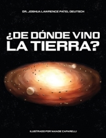 ¿De dónde vino la Tierra? (Spanish Edition) B0FB88R5W9 Book Cover