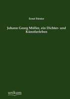 Johann Georg Müller; ein Dichter- und Künstlerleben 3846034673 Book Cover