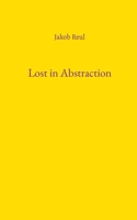Lost in Abstraction 3695717440 Book Cover
