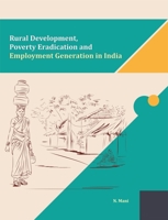Rural Development, Poverty Eradication and Employment Generation in India 8177084917 Book Cover