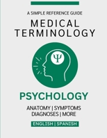 Psychology Medical Terminology Guide (English & Spanish) B0GFVPL7FB Book Cover