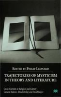 Trajectories of Mysticism in Theory and Literature (Cross-Currents in Religion and Culture) 0333722906 Book Cover