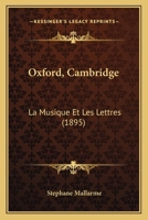 Oxford, Cambridge: La Musique Et Les Lettres (1895) 1166935647 Book Cover