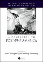 A Companion to Post-1945 America (Blackwell Companions to American History) 0631223258 Book Cover
