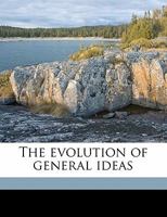 The Evolution of General Ideas 1016672616 Book Cover