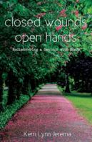 Closed Wounds Open Hands: Rediscovering a Saviour with Scars 1486619606 Book Cover