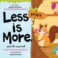 Less Is More, Said the Squirrel B0FDMY1YXR Book Cover