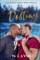 Not Destiny 1726811220 Book Cover