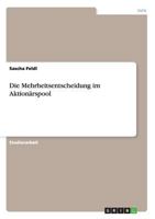 Die Mehrheitsentscheidung im Aktion�rspool 3656381100 Book Cover