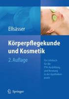 Karperpflegekunde Und Kosmetik: Ein Lehrbuch Fur die PTA-Ausbildung Und die Beratung In der Apothekenpraxis 3540765239 Book Cover