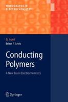Conducting Polymers: A New Era in Electrochemistry (Monographs in Electrochemistry) 3642095054 Book Cover