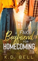 A Fake Boyfriend for Homecoming: A Sweet YA Romance B0B357NMQB Book Cover