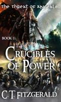 Crucibles of Power B0851MBVQ9 Book Cover