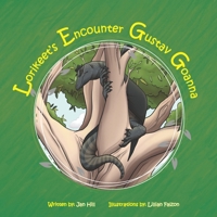 Lorikeet's Encounter with Gustav Goanna (Lorikeet's Series) 0645655244 Book Cover