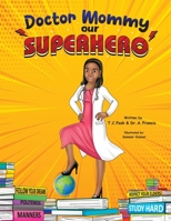 Doctor Mommy Our Superhero B0BLFSRKBY Book Cover